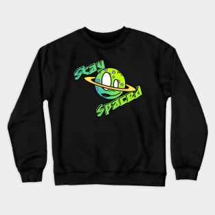 Stay Spaced Crewneck Sweatshirt